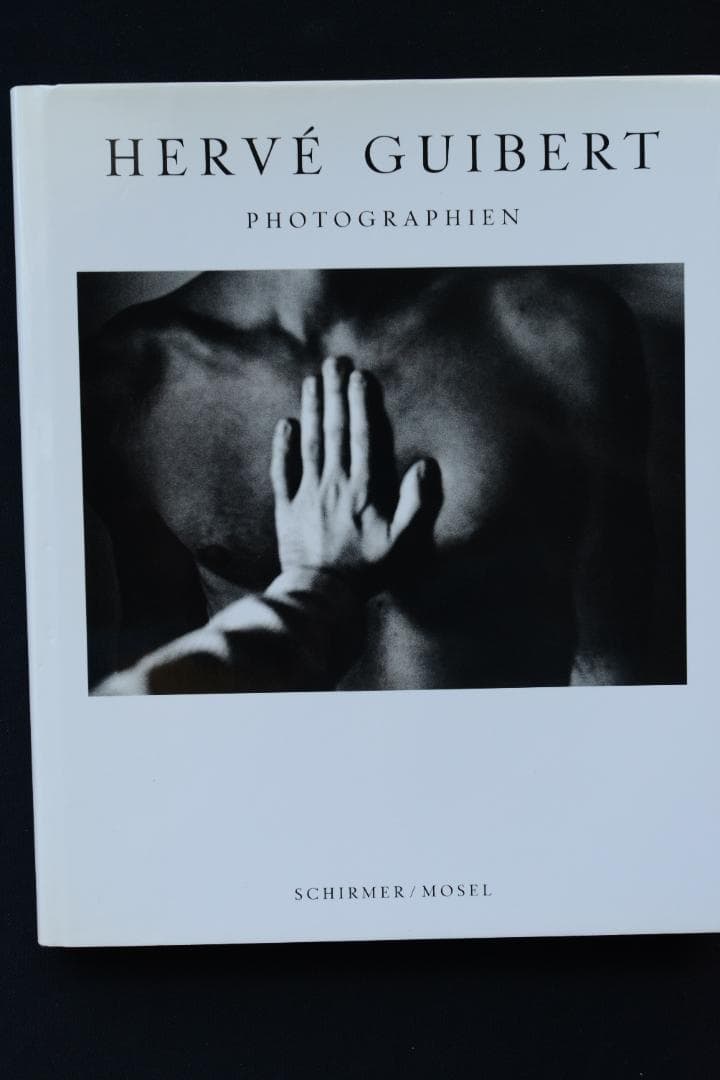 【Photographien：Herve Guibert】エルヴェ・ギベール