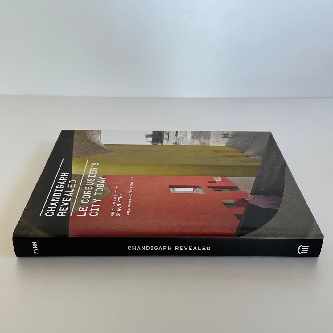 Chandigarh Revealed le corbusier’s city