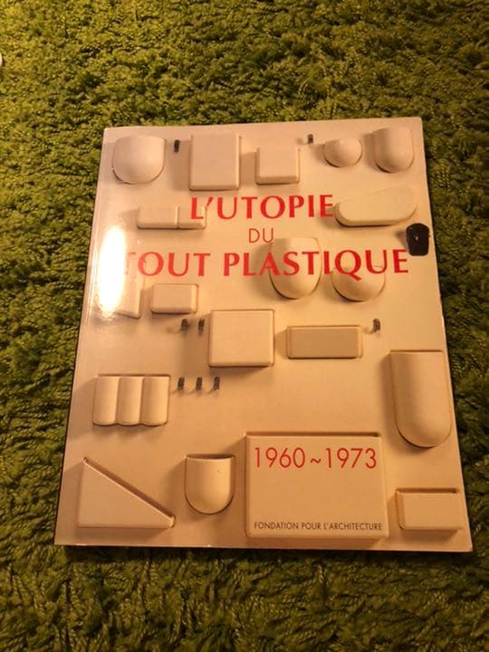 ■□ L'UTOPIE DU TOUT PLASTIQUE 絶版　洋書■□