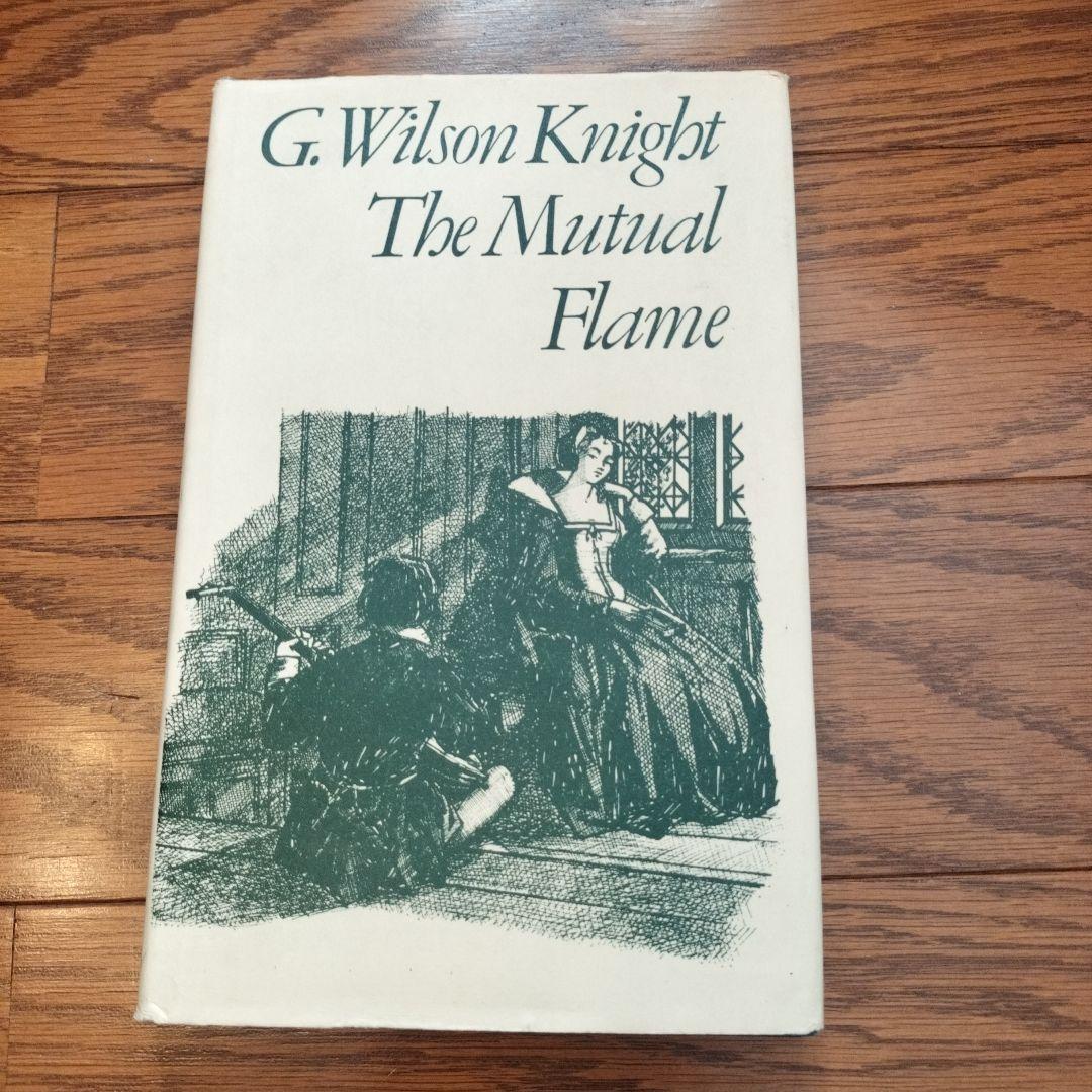 洋書 G. Wilson Knight The Mutual Flame