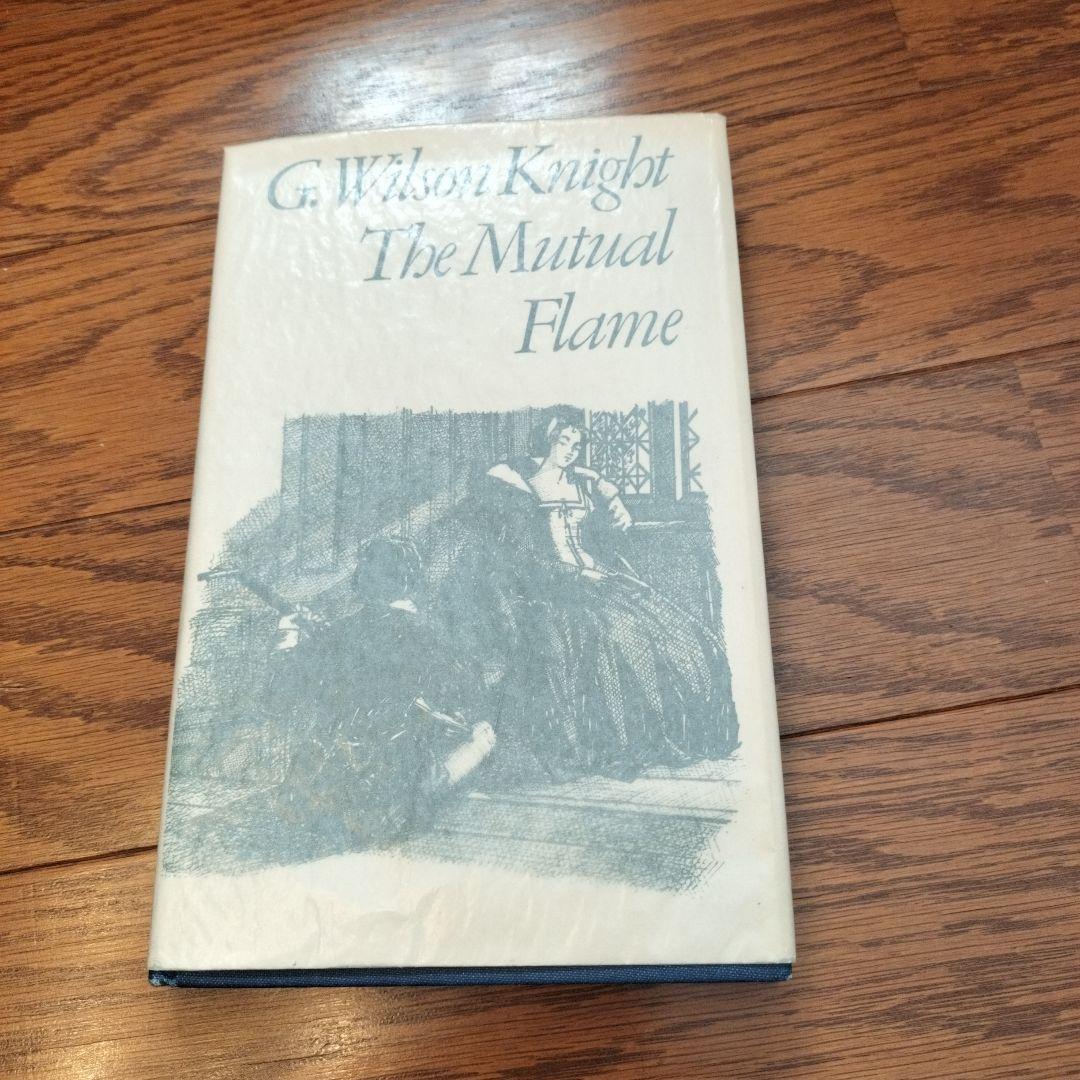 洋書 G. Wilson Knight The Mutual Flame