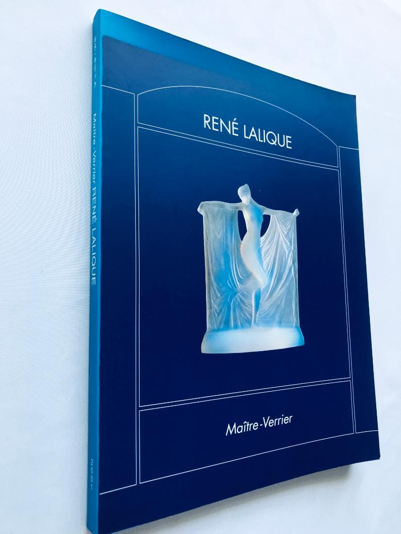 ルネ・ラリック展 光の幻想・ガラス工芸の美 図録 Maitre Verrier