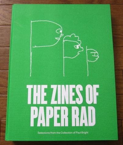 THE ZINES OF PAPER RAD　Paul Bright