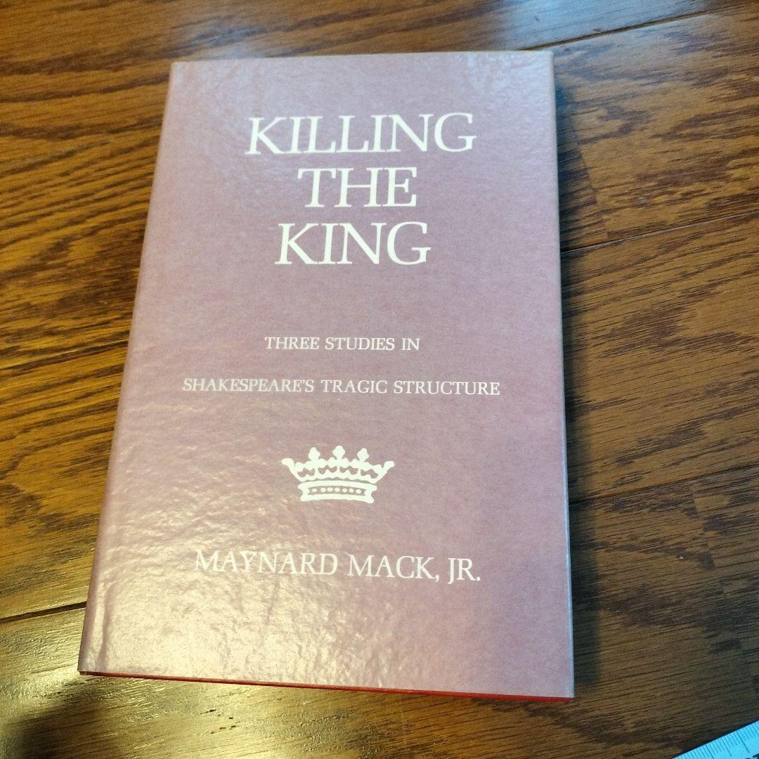 洋書 Killing the King Maynard Mack, Jr.