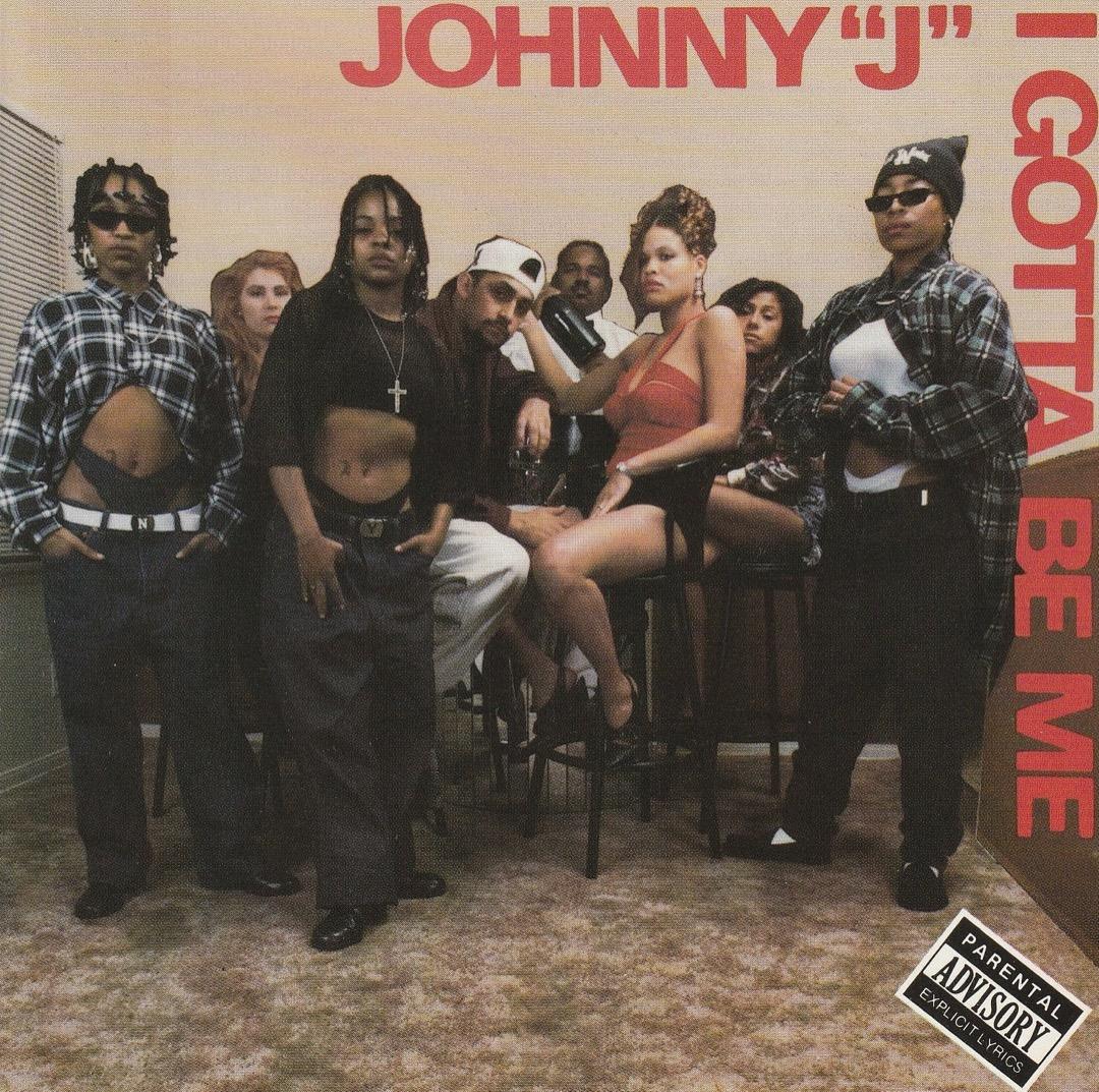 洋楽 G RAP!!JOHNNY J/I GOTTA BE ME