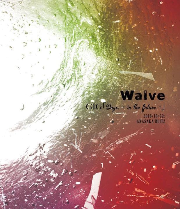 waive GIG 『Days.-in the future-』Blu-ray