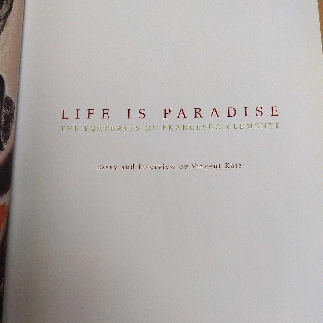 アート・デザイン・音楽 'LIFE  IS PARADISE' FRANCESCO CLEMENTE