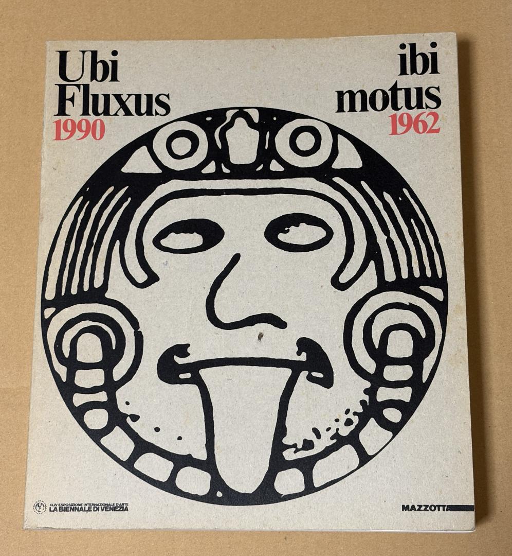 フルクサス Ubi Fluxus Ibi Motus, 1990-1962