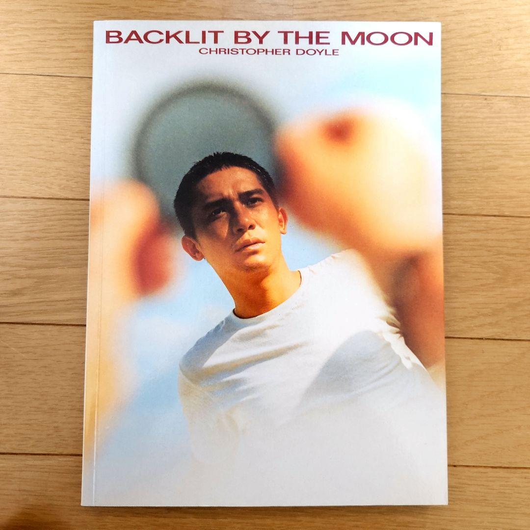 BACKLIT BY THE MOON クリストファー・ドイル写真集