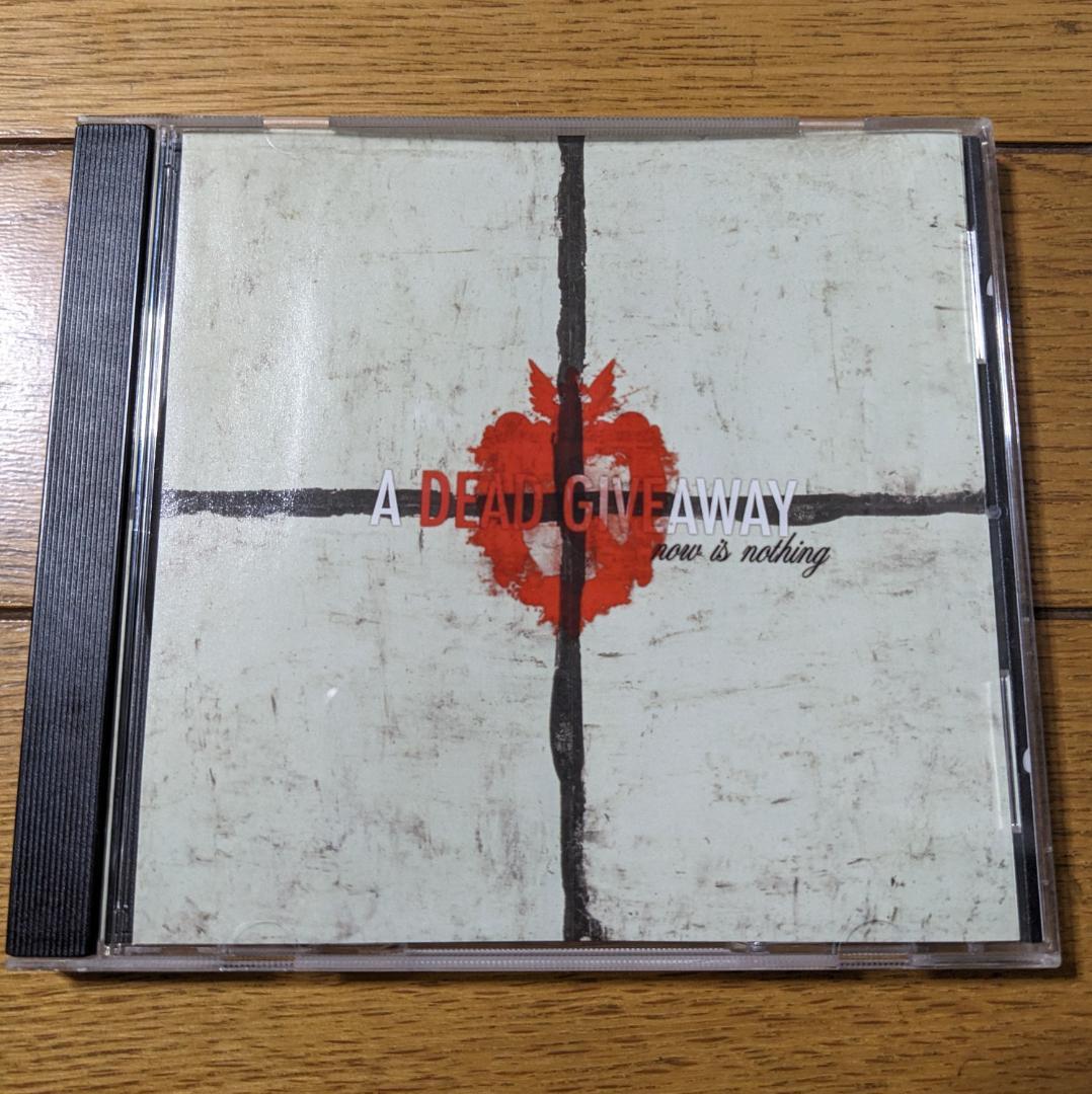 A Dead Giveaway - Now Is Nothing【輸入盤】