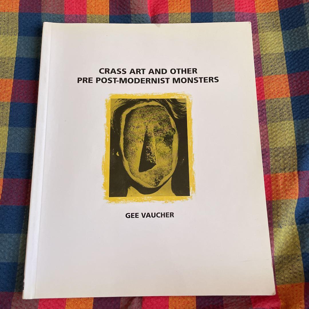 アート・デザイン・音楽 Crass Art and Other Pre Post Gee Vaucher