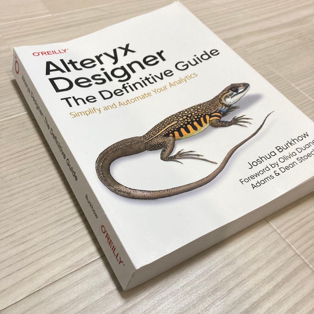 コンピュータ・IT Alteryx Designer The Definitive Guide
