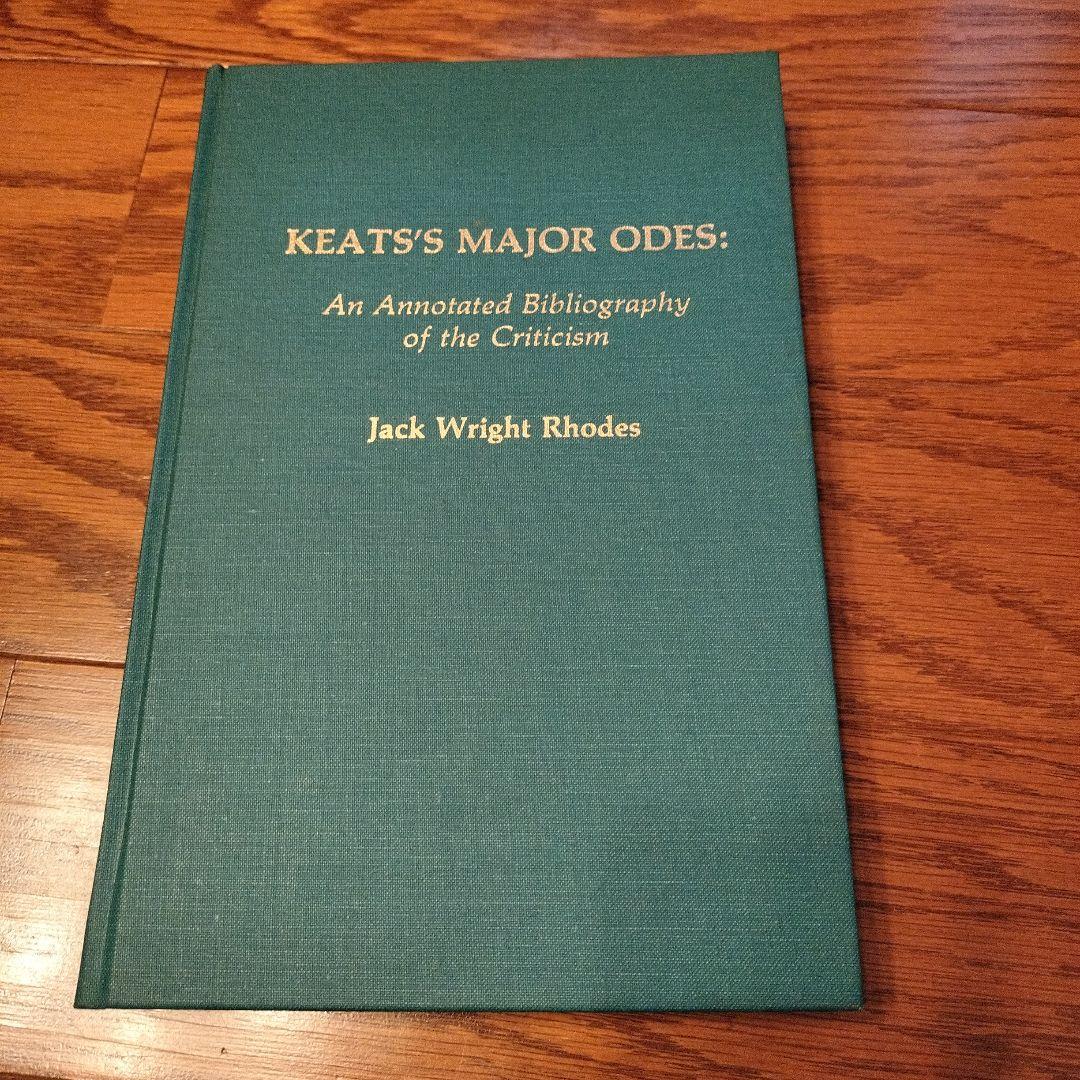 洋書 KEATS'S MAJOR ODES: Jack Wright Rhodes
