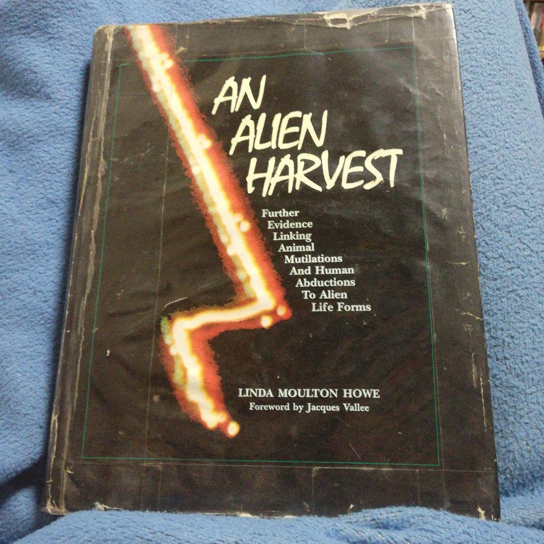 洋書 AN ALIEN HARVEST by Linda Moulton Howe