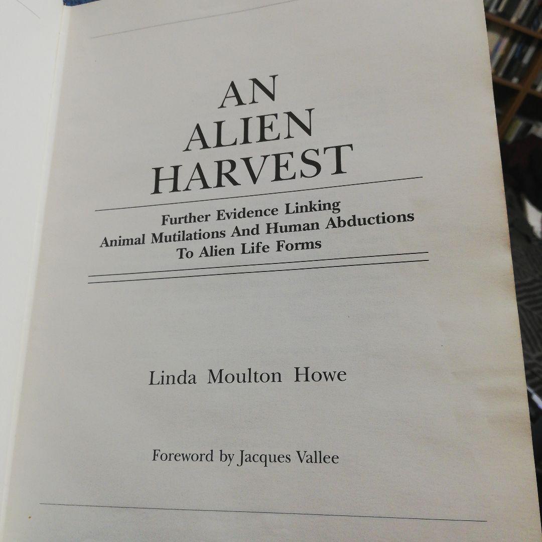 洋書 AN ALIEN HARVEST by Linda Moulton Howe