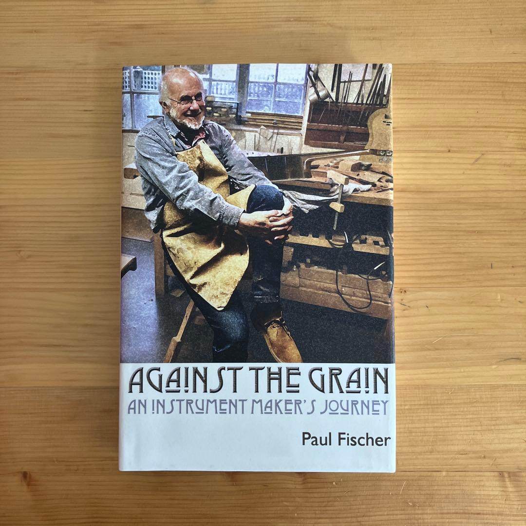 Against the Grain Paul Fischer ハードカバー