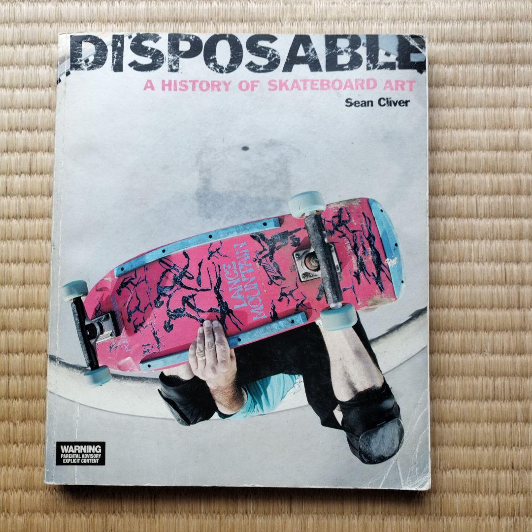 洋書 Disposable a History of Skateboard Art