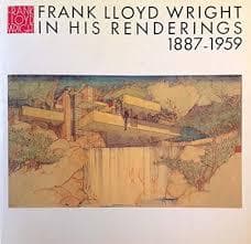 アート・デザイン・音楽 FRANK LLOYD WRIGHT IN HIS RENDERINGS