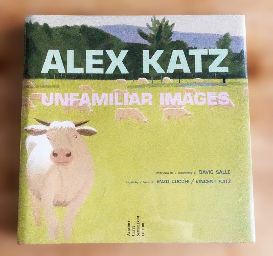 アレックス・カッツ　ALEX KATZ UNFAMILIAR IMAGES