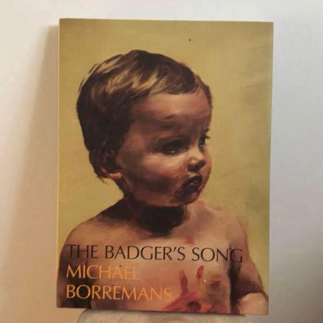 Michaël Borremans 【THE BADGER'S SONG】画集