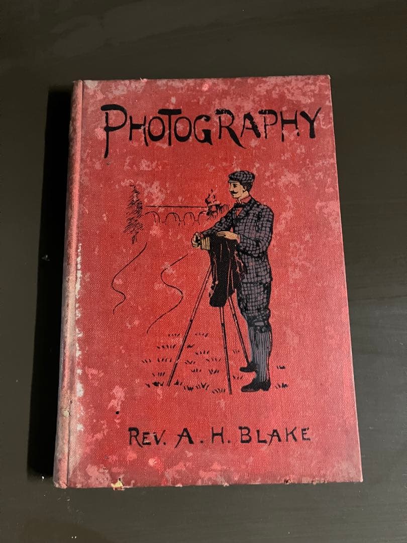 アンティーク本　Rev. A. H. Blake 著　フォトグラフィ　写真関連本