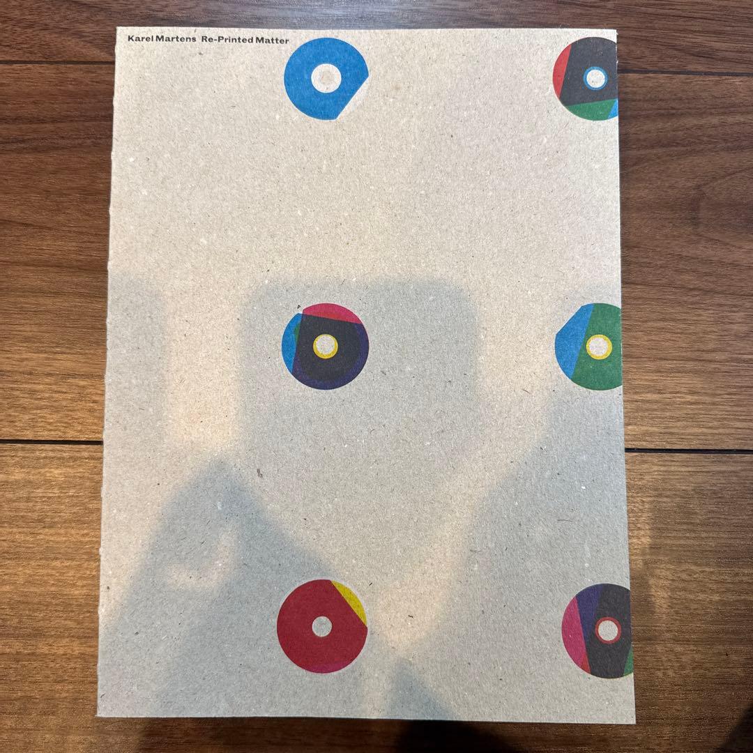 アート・デザイン・音楽 Karol Martens Re-Printed Matter