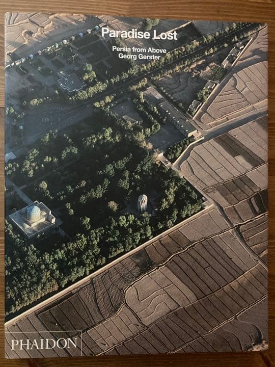アート・デザイン・音楽 Paradise Lost Persia from above