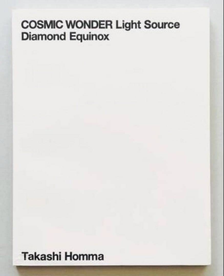 COSMIC WONDER ホンマタカシ Takashi Homma