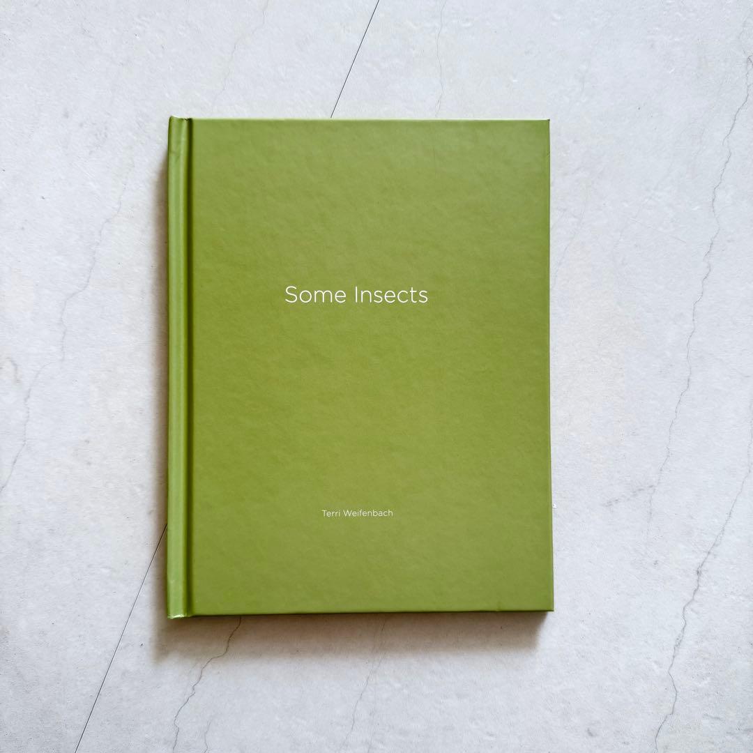 アート・デザイン・音楽 Some Insects Terri Weifenbach