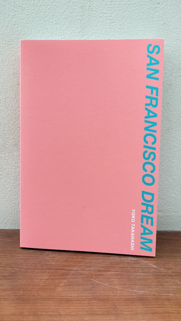 高橋ヨーコ　写真集　SAN FRANCISCO DREAM