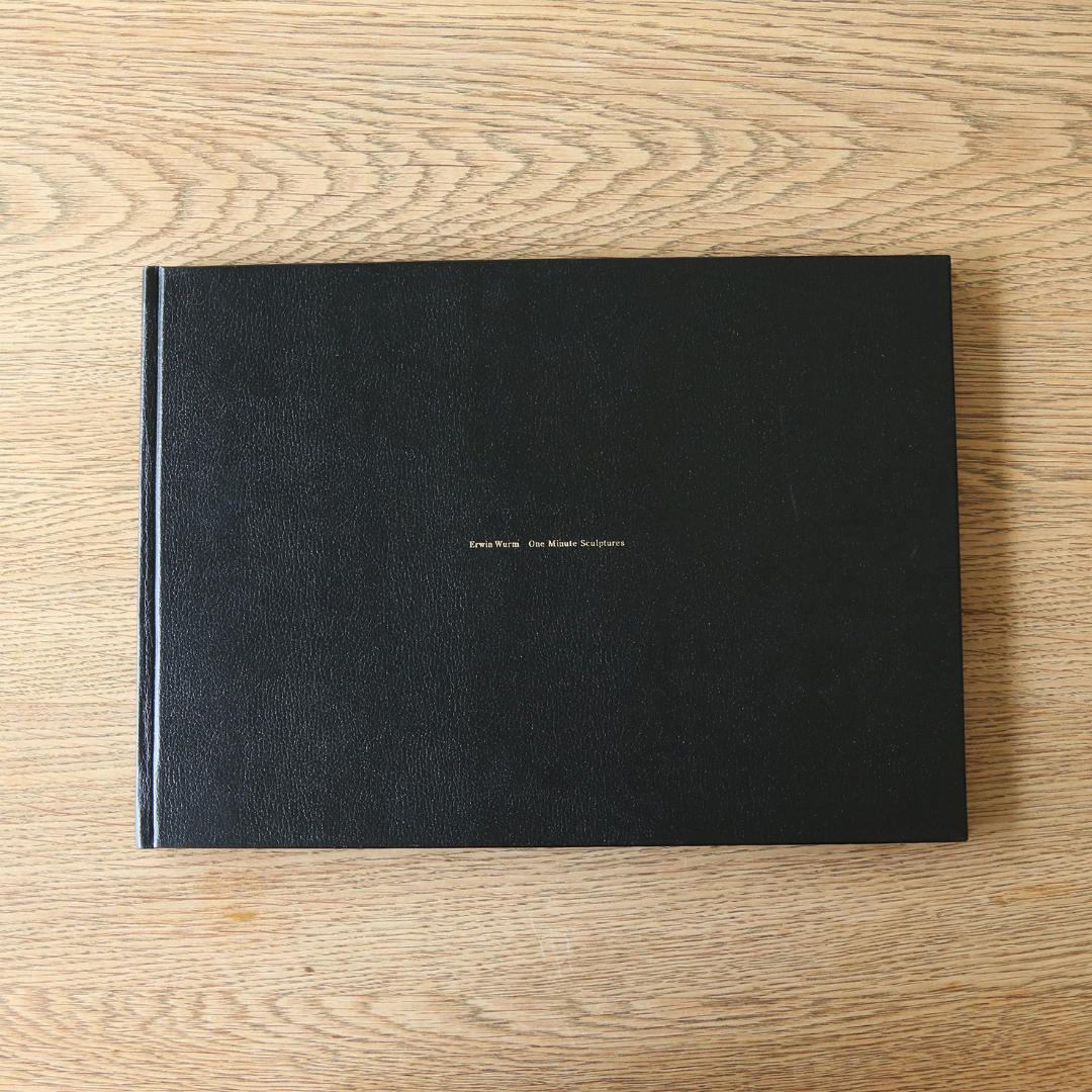 アート・デザイン・音楽 Erwin Wurm: One Minute Sculptures