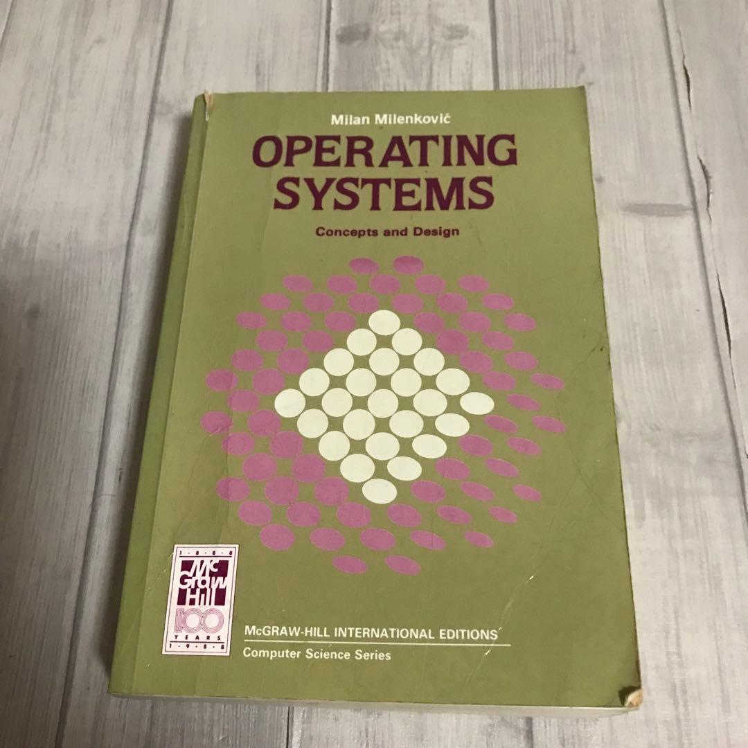 語学・辞書・学習参考書 OPERATING SYSTEMS Concepts and Design