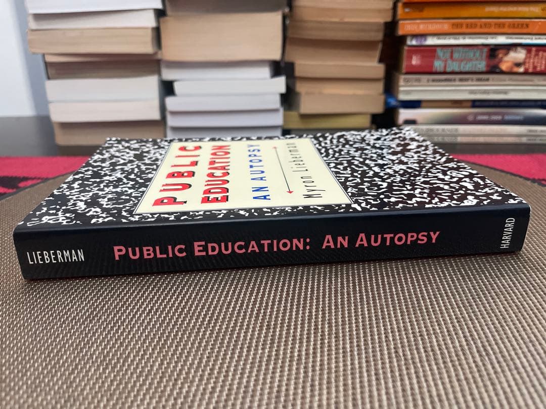 洋書 PUBLIC EDUCATION: AN AUTOPSY