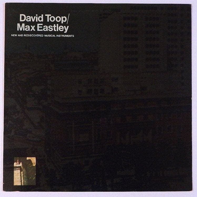 David Toop/Max Eastley 初回UKオリジナル アンビエント