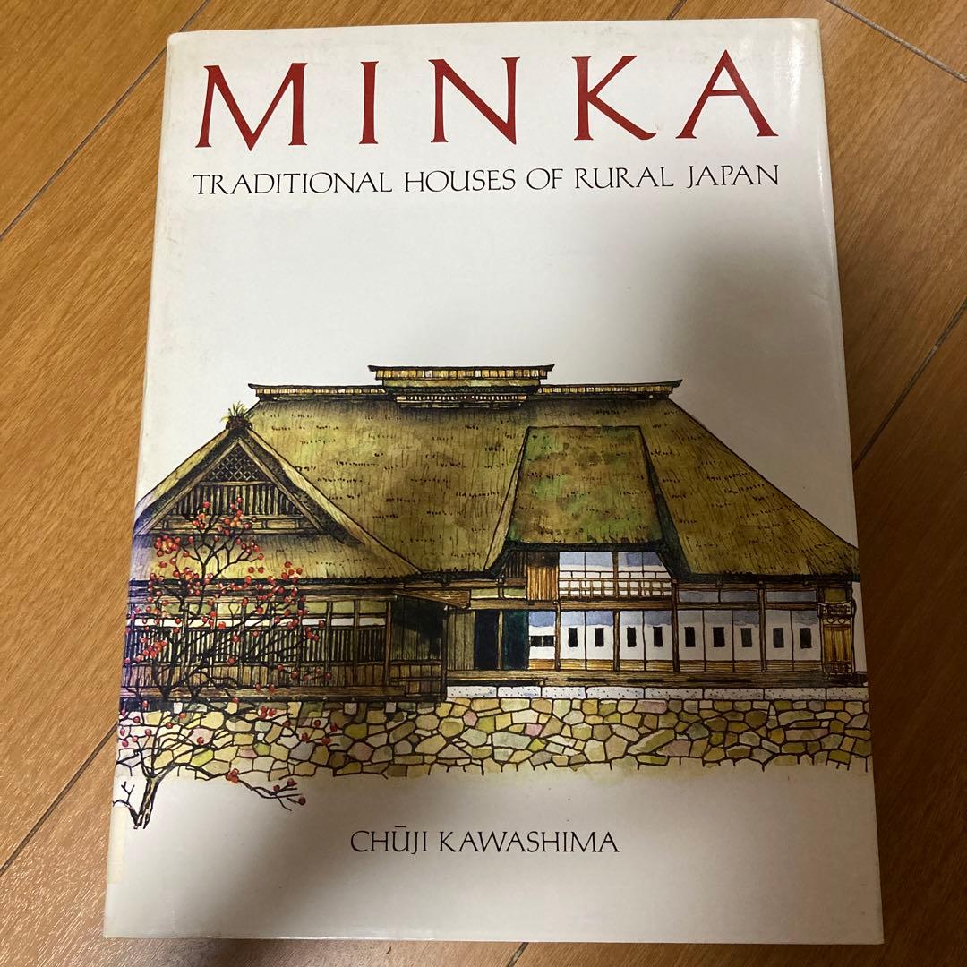 洋書 MINKA: Traditional Houses of Rural Japan