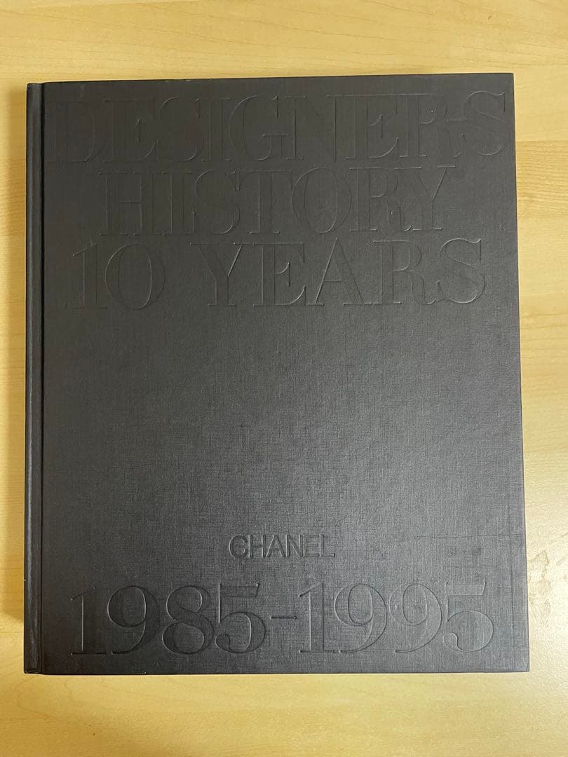 アート・デザイン・音楽 CHANEL 1985-1995 DESIGNERS HISTORY 10 YE